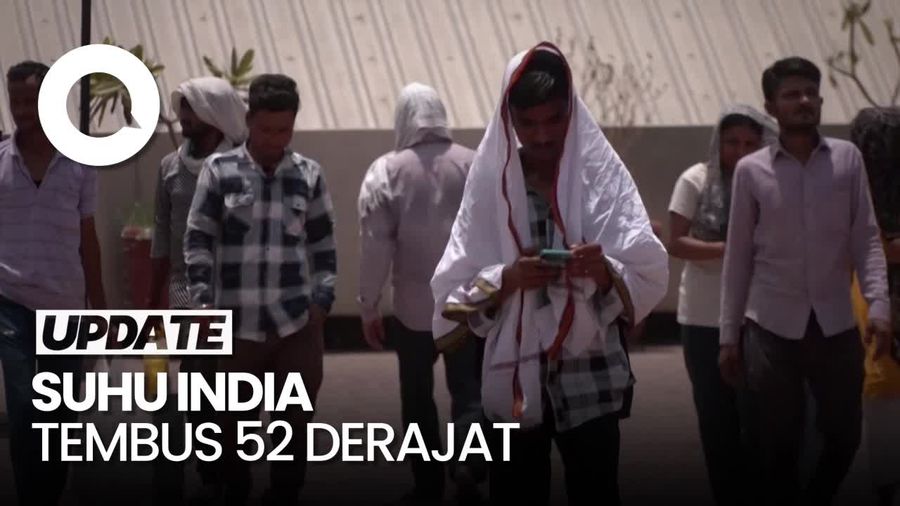 Rekor Panas Ektrem di India, Suhu Tembus 52 Derajat