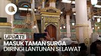 Lirih Lantunan Selawat Saat Memasuki Taman Surga di Masjid Nabawi