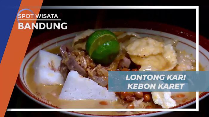 Mencicipi Kelezatan Lontong Kari Kebon Karet Dengan Resep Turun-temurun, Bandung