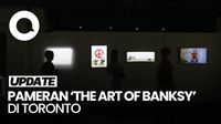 Melihat Pameran Banksy di Toronto 