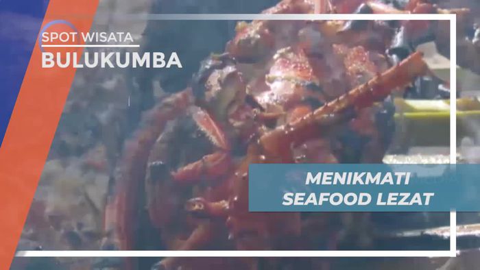 Santap Lezat Aneka Kuliner Seafood di Pantai, Bulukumba