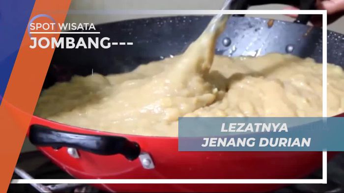 Mencicipi Kelezatan Jenang Durian Khas Jombang