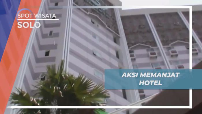 Melihat Aksi Memanjat Gedung Hotel Kota Solo