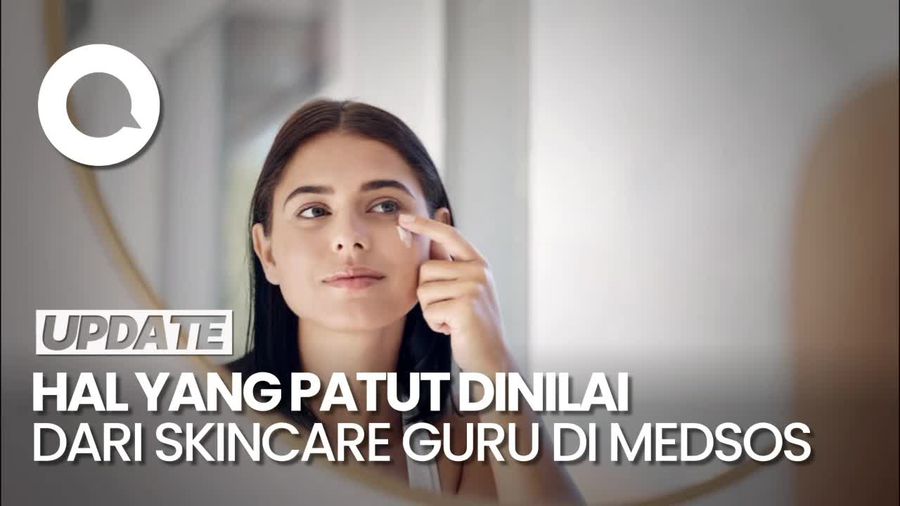 Tips Temukan Skincare Guru yang Kredibel di Media Sosial