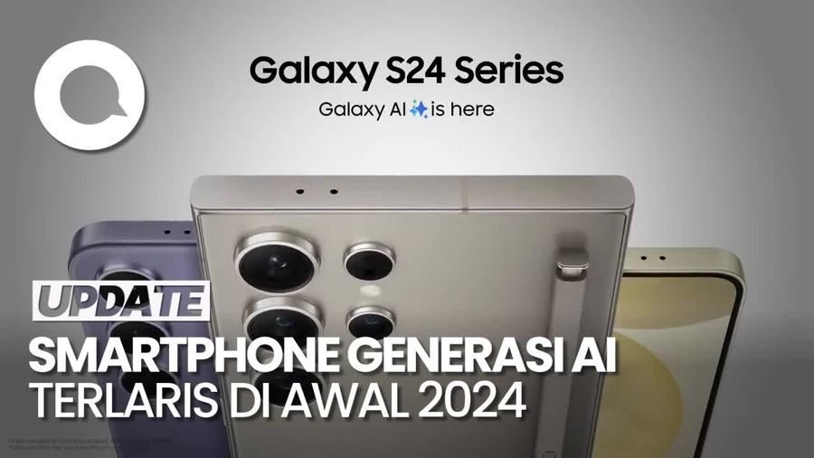 Samsung Galaxy S24 Jadi Smartphone AI Terlaris di Dunia versi Counterpoint