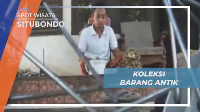 Melihat Beragam Koleksi Barang Antik Bernilai Fantastis, Situbondo