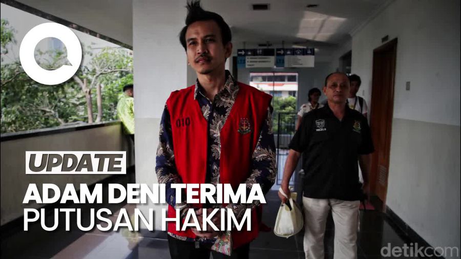 Divonis 6 Bulan Penjara, Adam Deni Terima Putusan Hakim