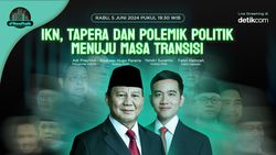 IKN, Tapera, dan Polemik Politik Menuju Masa Transisi