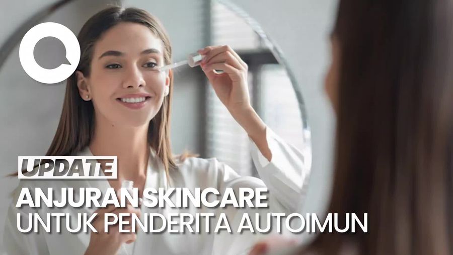 Saran Pakar soal Kebutuhan Skincare Pasien Autoimun