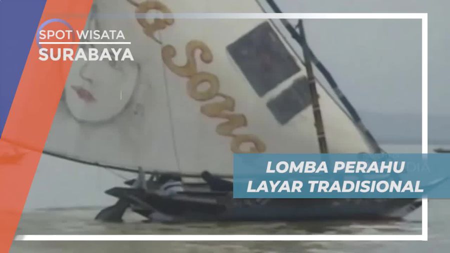 Adu Cepat Lomba Perahu Layar Tradisional di Kota Surabaya