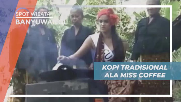 Kopi Tradisional Harum ala Miss Coffe Banyuwangi