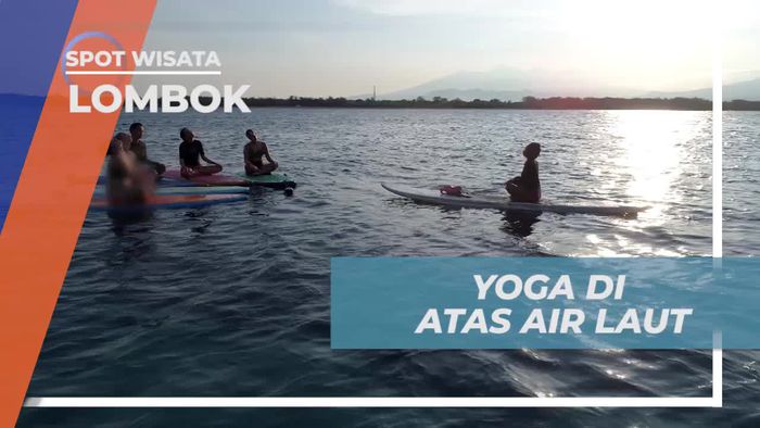 Mencoba Sensasi Seru Yoga di Atas Air Laut, Lombok