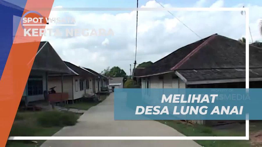 Melihat Segala Keindahan yang Ada di Desa Lung Anai Pulau Kumala