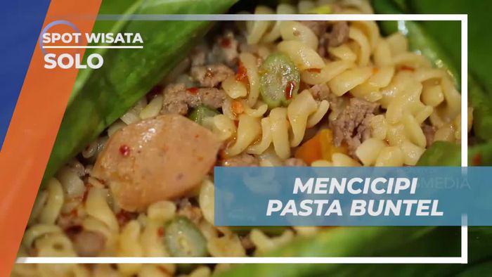 Mencicipi Cita Rasa Pasta Buntel yang Tak Ada Duanya Solo