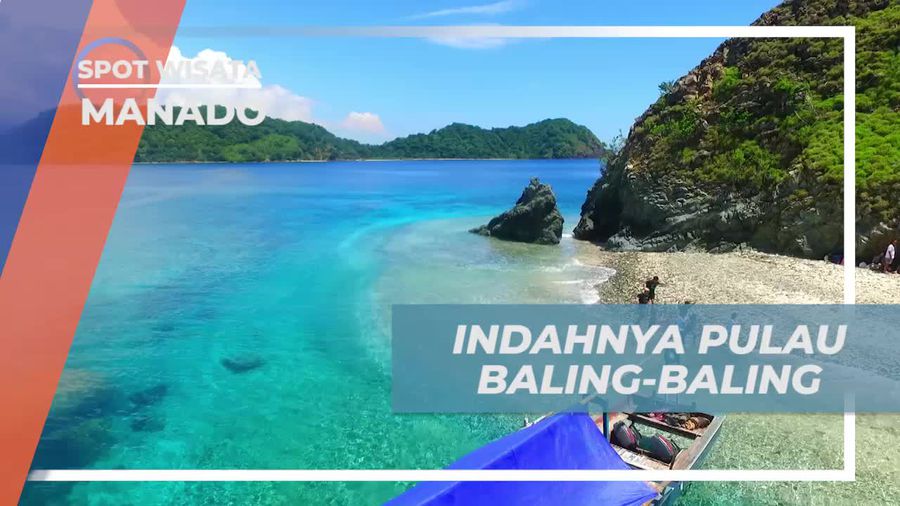 Menikmati Panorama Keindahan Alam Pulau Baling-baling Manado