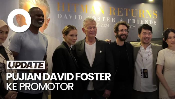 David Foster ke Promotor: Kamu Merawat Kami dengan Baik