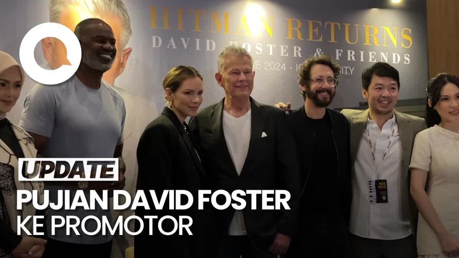 David Foster ke Promotor: Kamu Merawat Kami dengan Baik