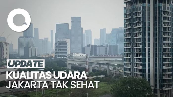 Kualitas Udara Jakarta Tak Sehat Pagi Ini, Tertinggi di Dunia