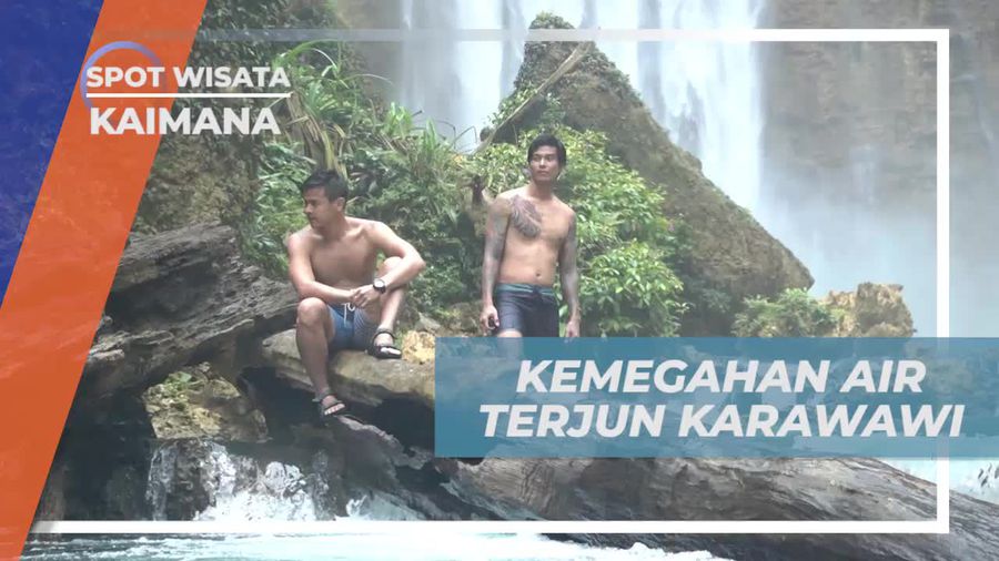 Melihat Kemegahan Air Terjun Karawawi Kaimana Papua Barat 