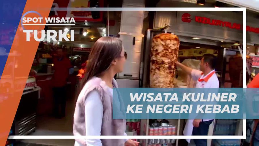 Wisata Kuliner ke Negeri Kebab, Turki