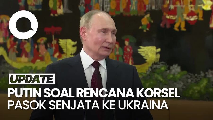 Putin: Korea Selatan Buat Kesalahan Besar Jika Pasok Senjata ke Ukraina