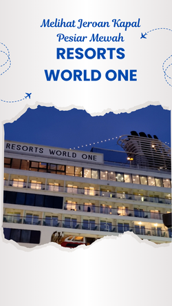 Melihat Jeroan Kapal Pesiar Mewah Resorts World One