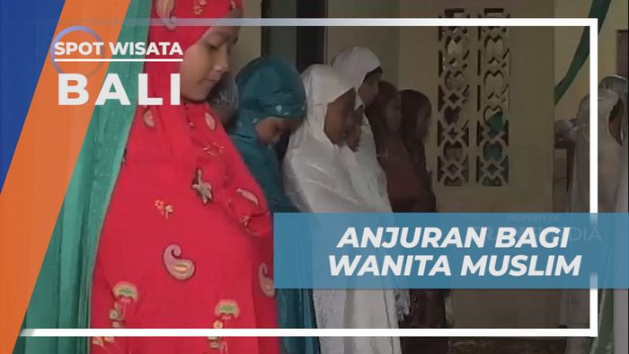 Anjuran Bagi Wanita Muslim Desa Pegayaman yang di Jadikan Pegangan, Bali