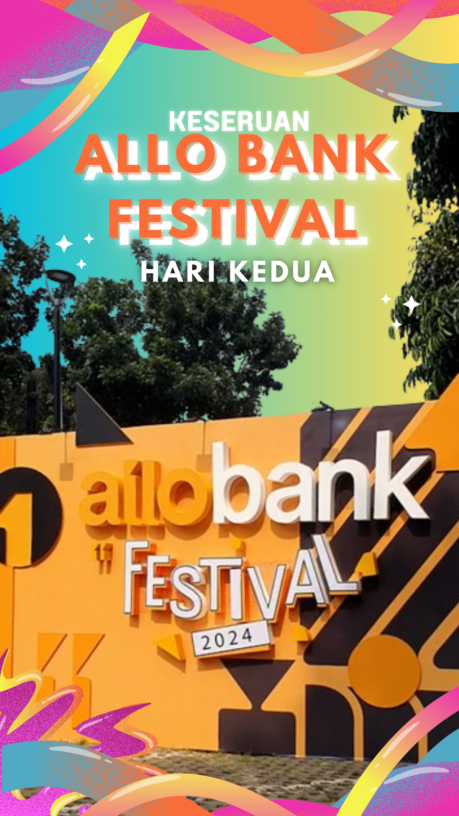 Menikmati Momen-momen Tak Terlupakan di Allo Bank Festival Hari Kedua!