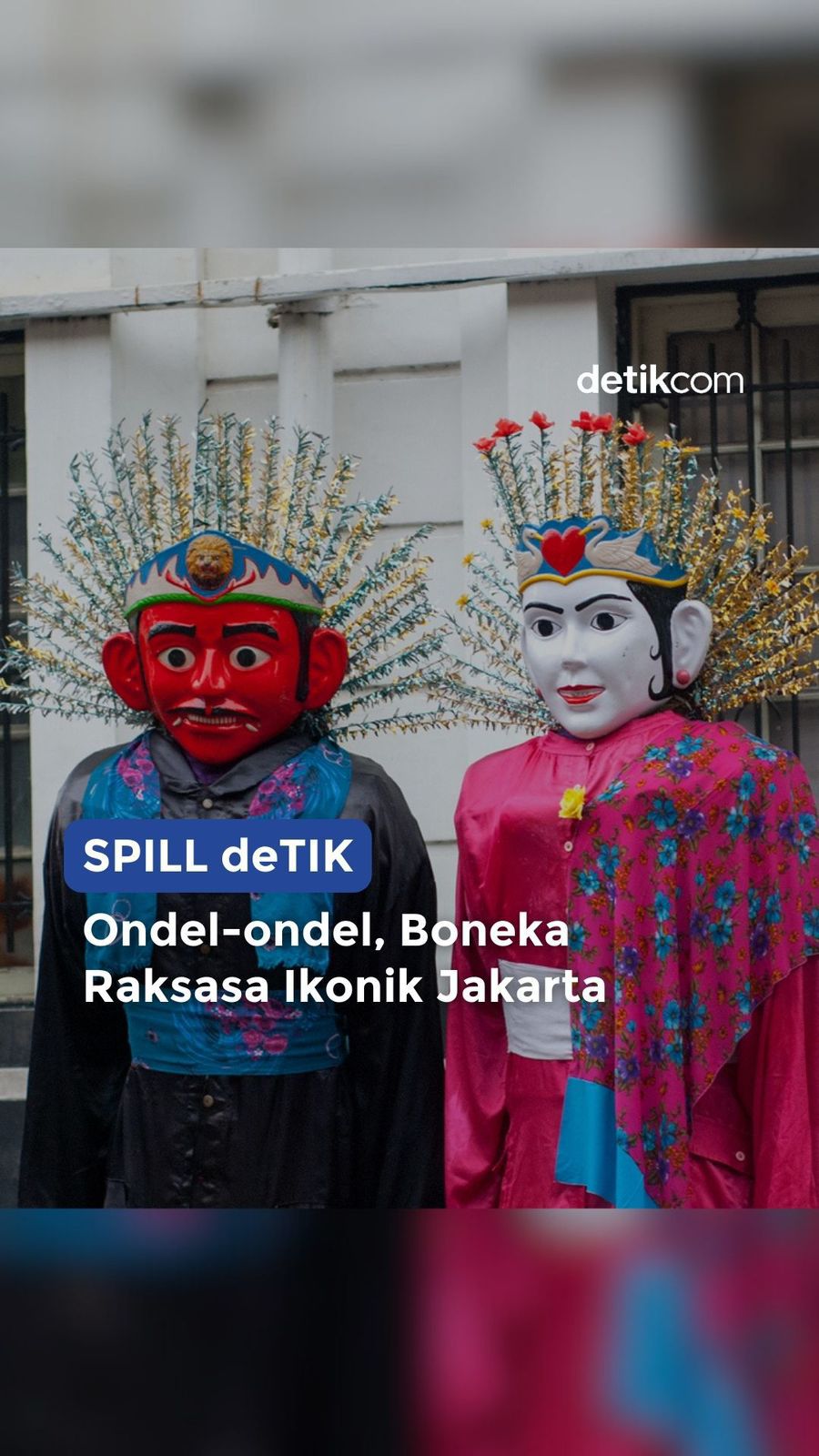 Tentang Ondel-ondel Khas Jakarta
