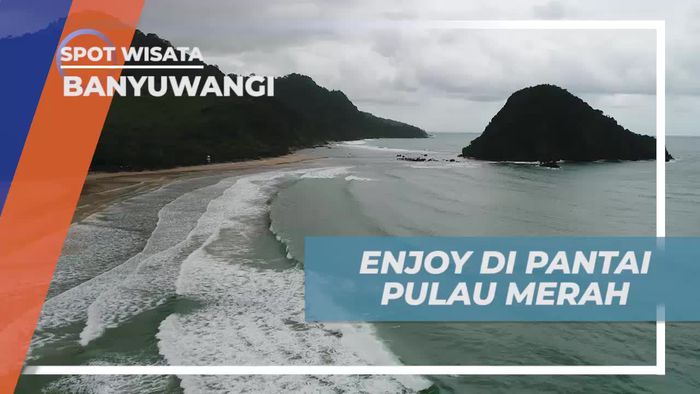 Bersantai Sejenak Menikmati Keindahan Pantai Pulau Merah Banyuwangi