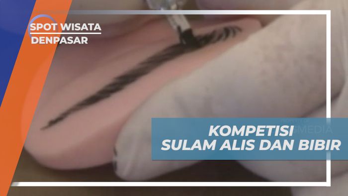 Adu Teknik dan Skill, Kompetisi Sulam Alis dan Bibir Kelas Internasional, Denpasar
