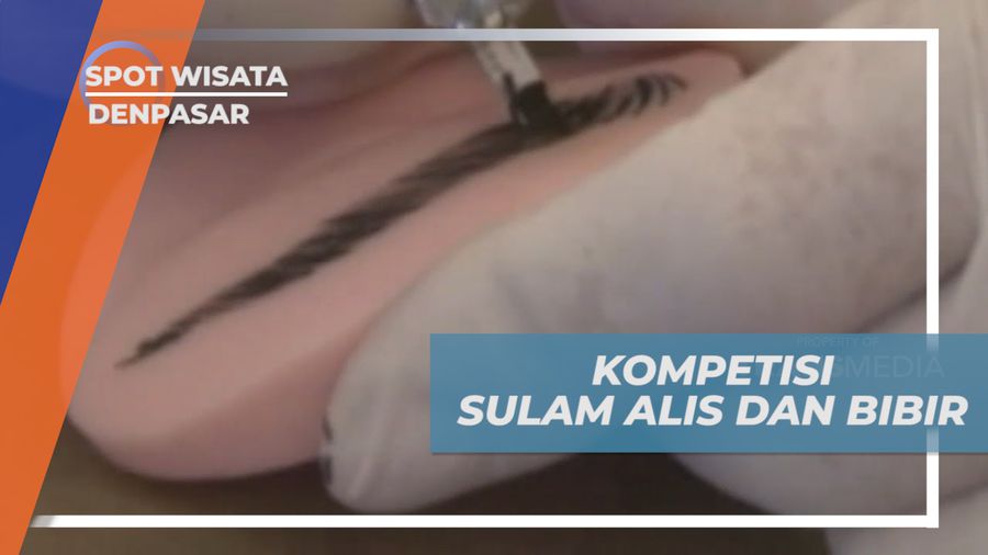 Adu Teknik dan Skill, Kompetisi Sulam Alis dan Bibir Kelas Internasional, Denpasar