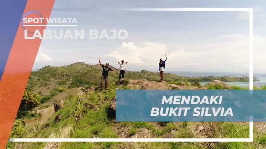 Mendaki Bukit Silva Untuk Menikmati Keindahan Labuan Bajo