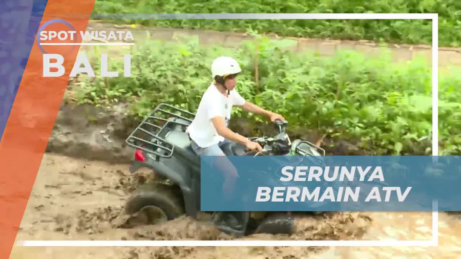 Naik ATV Menyusuri Keindahan Kawasan Wisata Bali