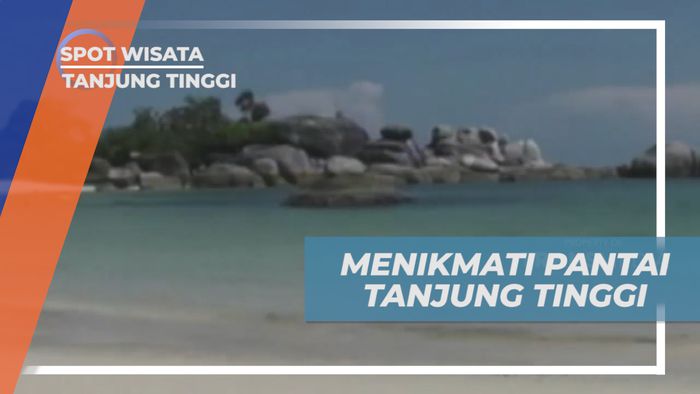 Mengisi Liburan Akhir Pekan, Mengunjungi Pantai Tanjung Tinggi, Belitung