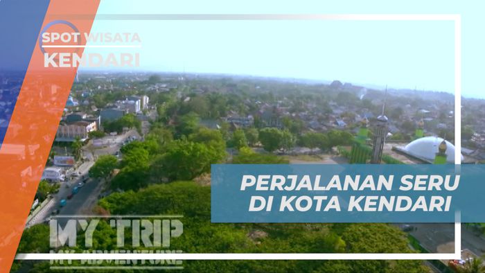 Berpetualang Seru, Mengeksplore Pesona Keindahan Kota Kendari
