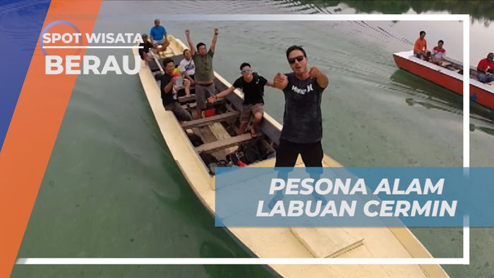 Mengeksplor Pesona Keindahan Alam Labuan Cermin yang Memukau, Berau