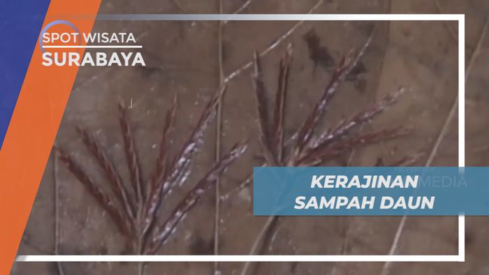 Mendulang Cuan dari Sampah Daun yang di olah Menjadi Beragam Kerajinan, Surabaya