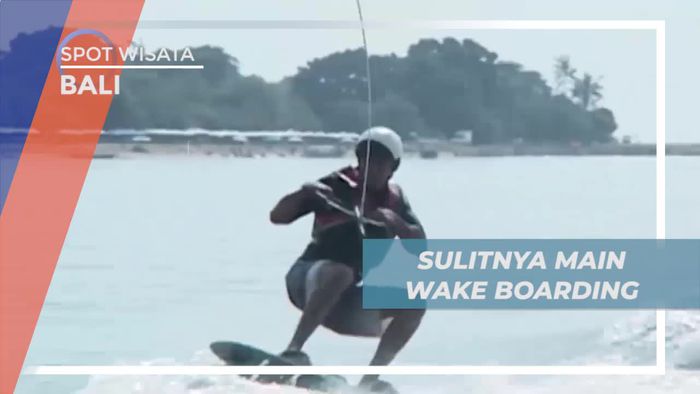 Keseimbangan, Kunci Bermain Wake Boarding di Pulau Dewata Bali