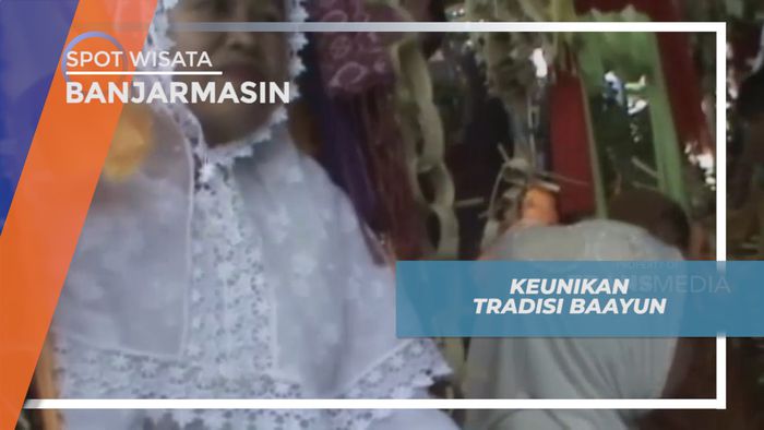Tradisi Baayun, Tradisi Unik Menyambut Maulid Nabi Khas Warga Banjarmasin