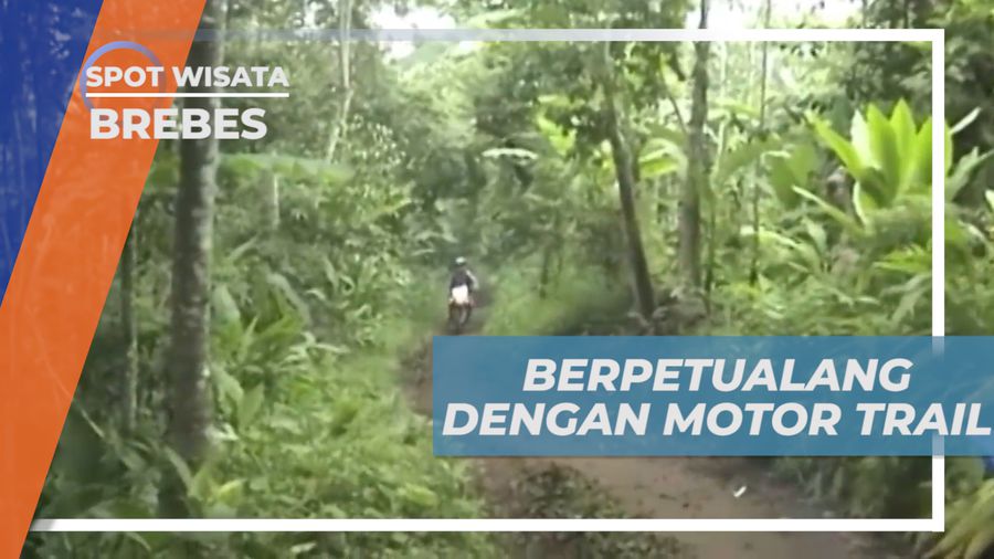 Berpetualang Sambil Menikmati Keindahan Alam dengan Motor trail, Brebes