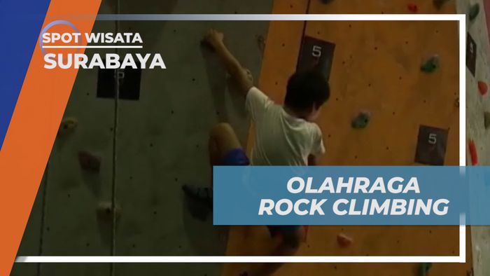 Melatih Konsentrasi, dengan Olahraga Ekstrim Rock Climbing, Surabaya