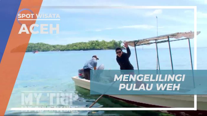 Mengelilingi Keindahan Alam Pulau Weh Aceh