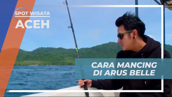 Belajar Cara Memancing di Arus Belle Aceh