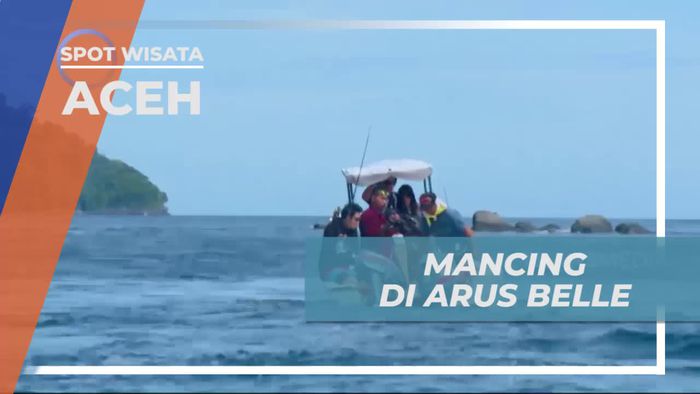 Berkunjung ke Spot Mancing Ternama Arus Belle Aceh