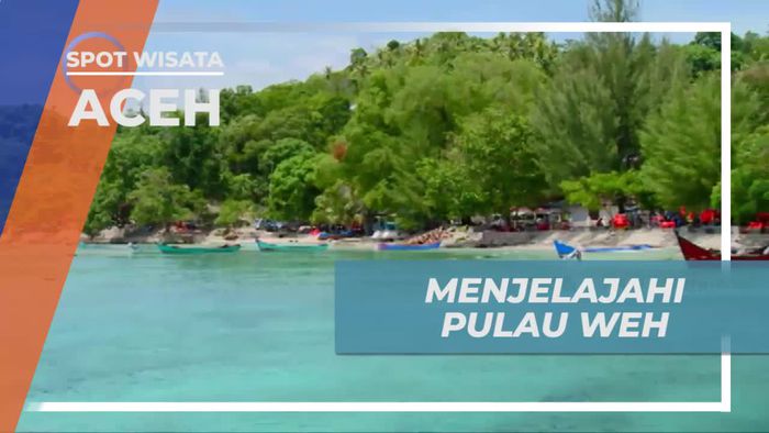 Memulai Petualangan di Pulau Weh Aceh