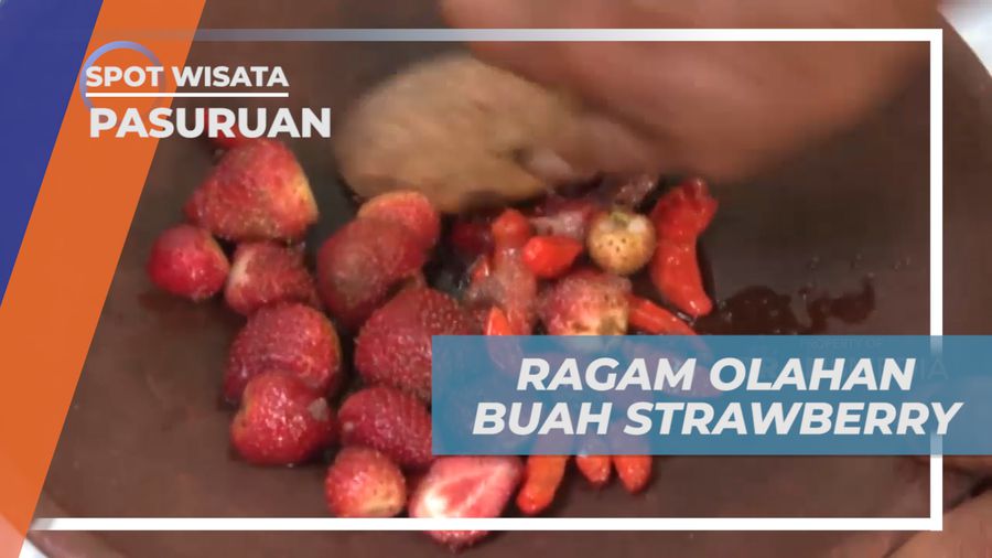 Menyantap Beragam Menu Kuliner Berbahan Buah Strawberry, Pasuruan