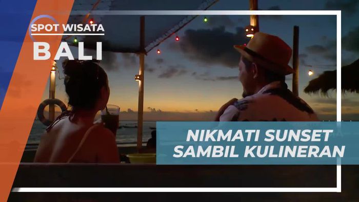 Menikmati Panorama Indah Sunset Ditemani Kuliner Lezat, Bali