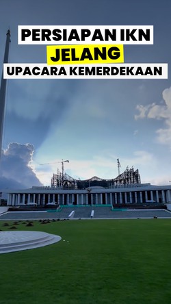 Bagaimana Kesiapan Lapangan IKN Jelang Upacara 17 Agustus?