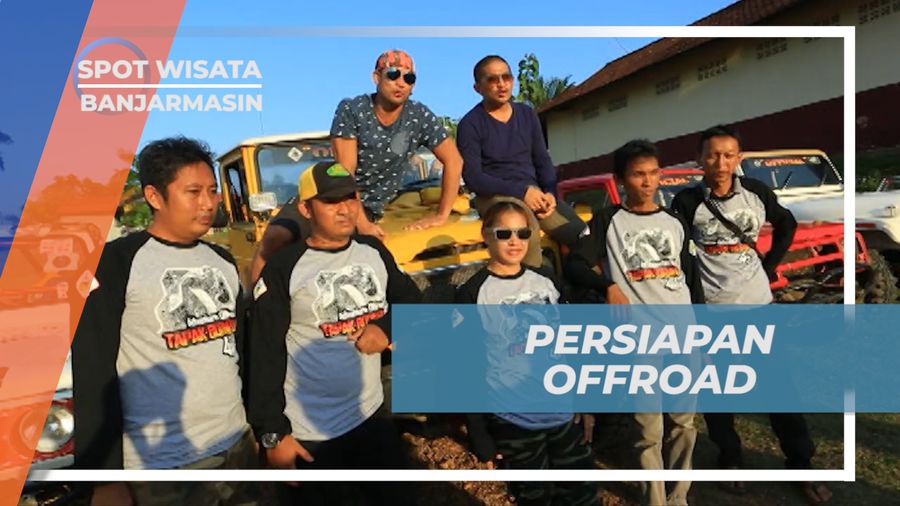 Persiapan Sebelum Memacu Adrenalin, Offroad di Sungai Lilin, Banjarmasin